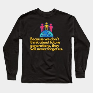 Geration quote - green world - evergreen Long Sleeve T-Shirt